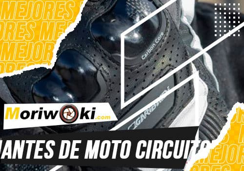 Mejores guantes de moto circuito